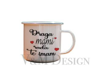 Skodelica" Draga mami, rada te imam"